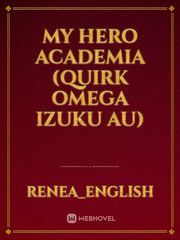 My Hero Academia (Quirk Omega Izuku AU) Book