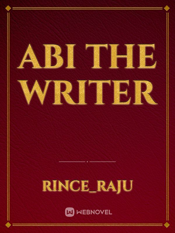 Abi the writer