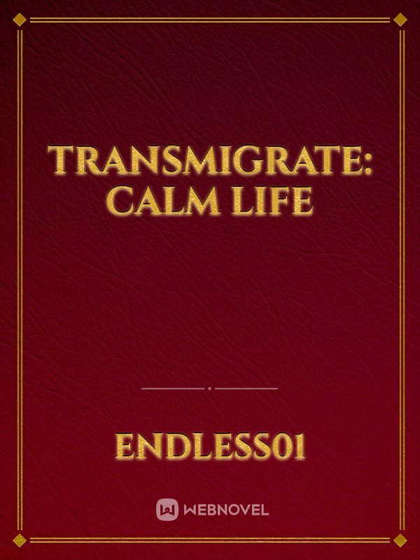 Transmigrate: Calm Life Book