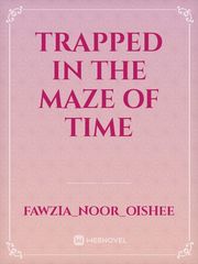 Trapped in the maze of time Book