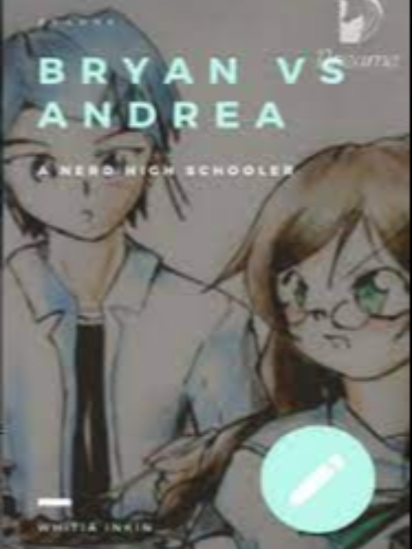 Bryan VS Andrea - A Nerd Highschooler (Tagalog) Book