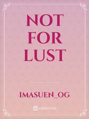 not for lust Book
