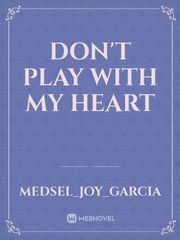 Don't play with my heart Book