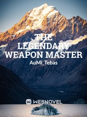 The Legendary Weapon Master Book