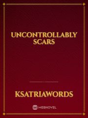 Uncontrollably Scars Book