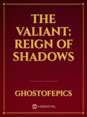 The Valiant: Reign of Shadows Book