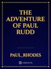 The adventure of Paul rudd Book