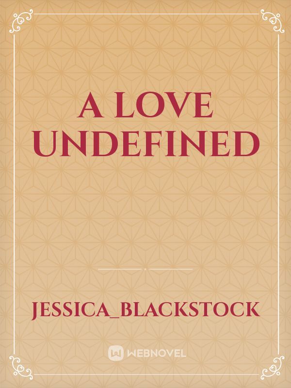 A Love undefined