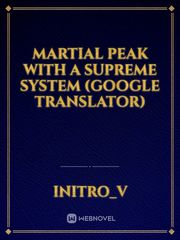 Martial Peak with a supreme system (Google translator) Book