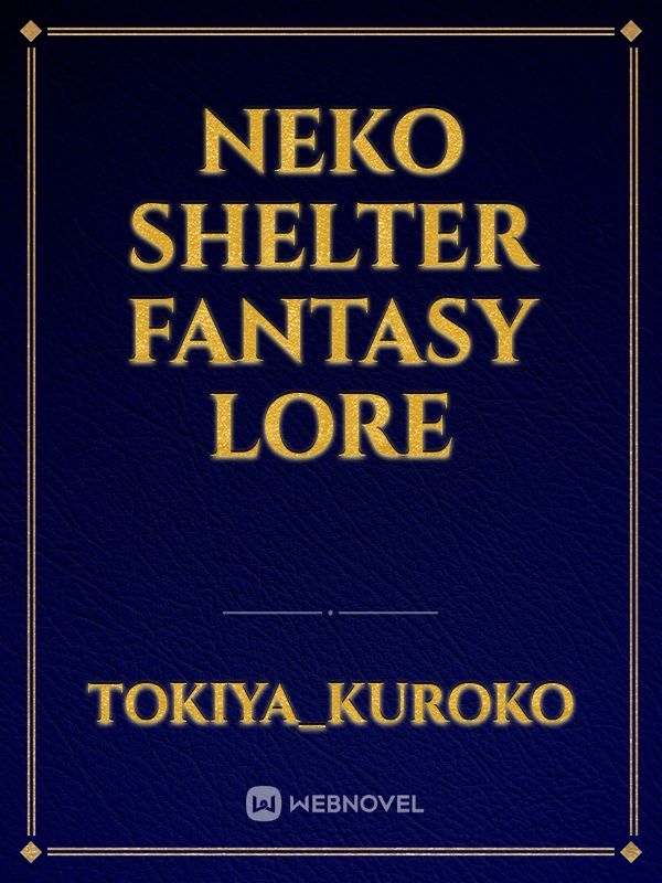 Neko shelter fantasy lore