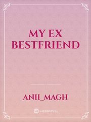 My Ex bestfriend Book