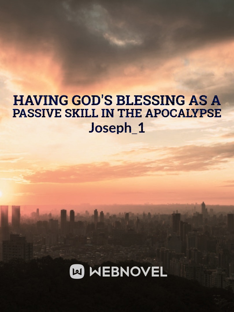 Having God's Blessing As A Passive Skill In The Apocalypse