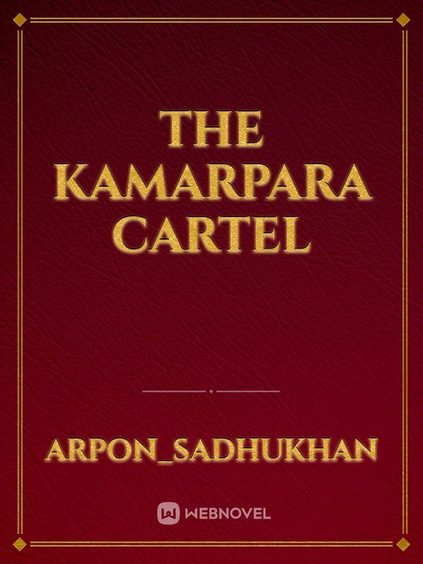 The Kamarpara Cartel