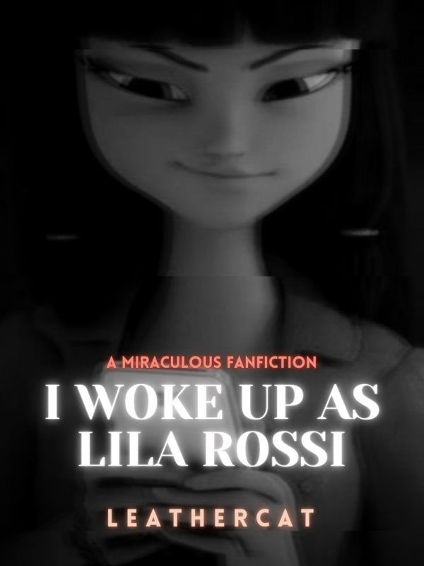 Miraculous: I Woke Up As Lila Rossi