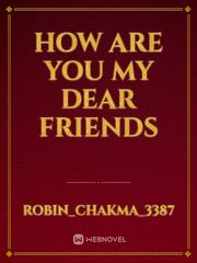 How are you my dear friends Book