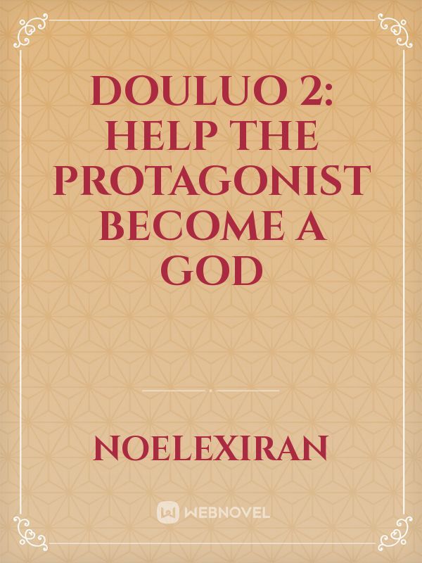 Douluo 2: Help the Protagonist Become a God