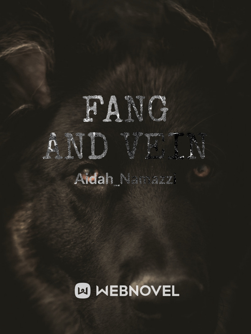 FANG AND VEIN