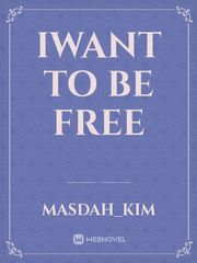 I want to be free Book