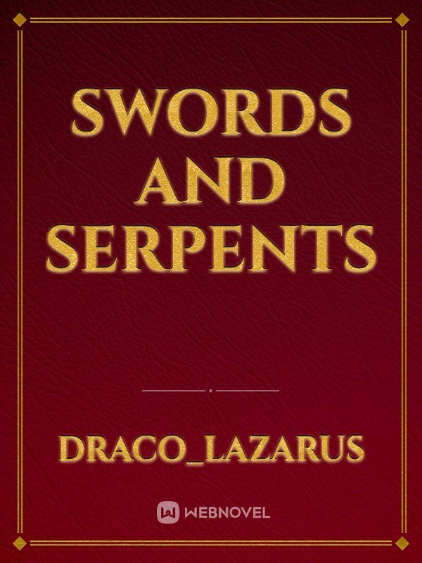 Swords
 And
 Serpents
