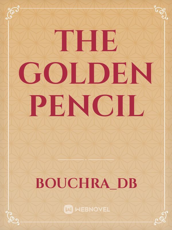 The golden pencil