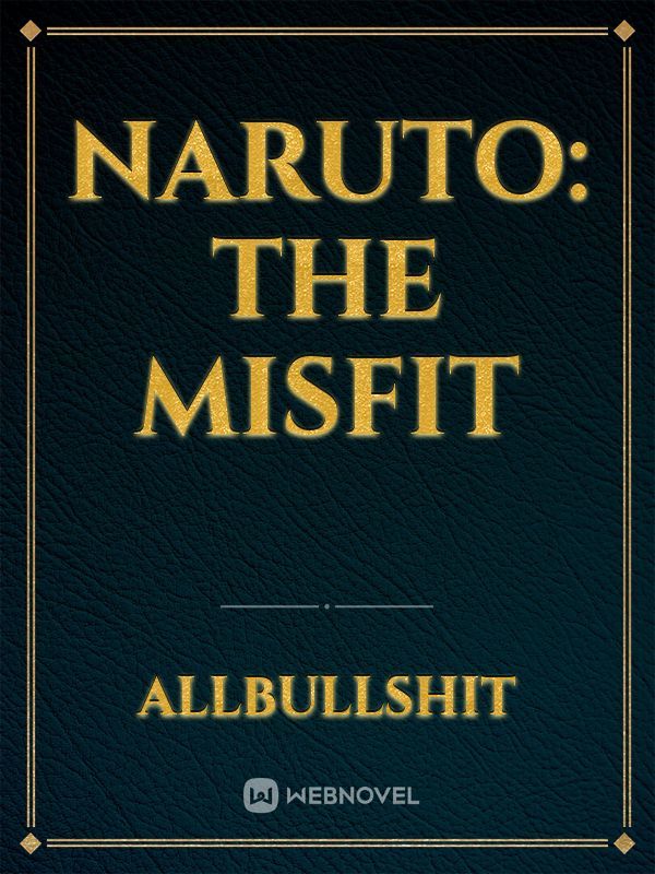 Naruto: The misfit