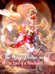 The Wolf Prince and I : The Love of a Ninetailed Fox Book