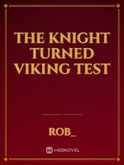 The Knight turned viking test Book