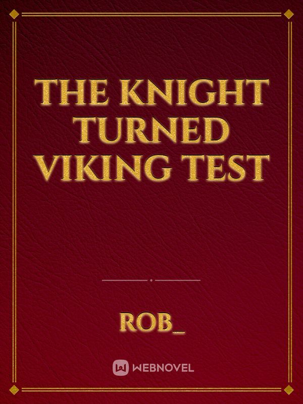 The Knight turned viking test Book