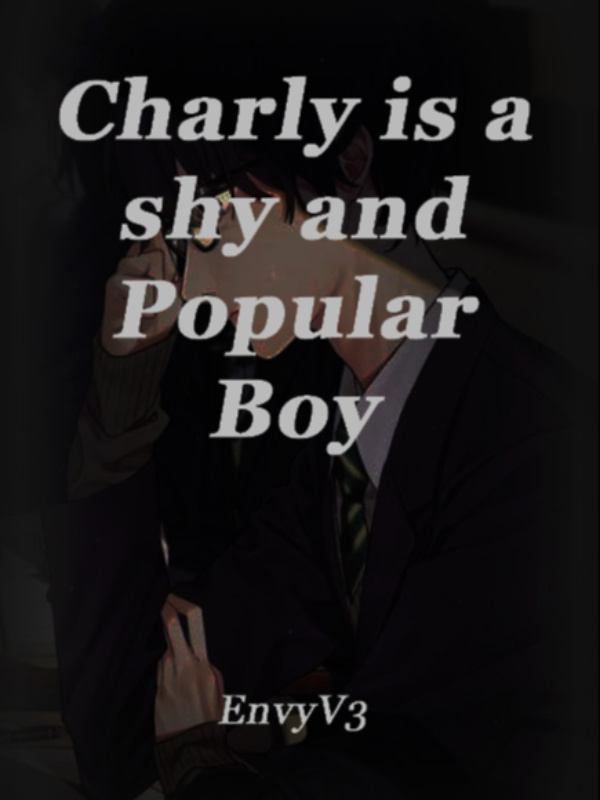Charly is a shy and popular boy