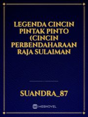 Legenda Cincin Pintak Pinto (CINCIN PERBENDAHARAAN RAJA SULAIMAN Book