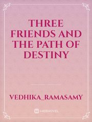 Three friends and the path of destiny Book