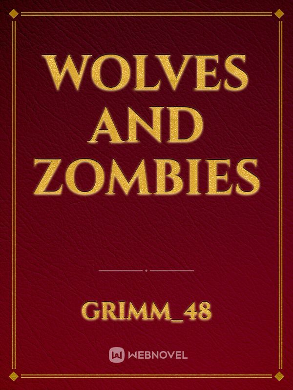 Wolves and Zombies