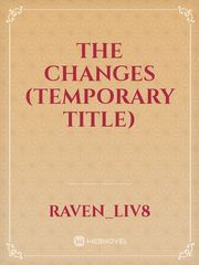 THE CHANGES (temporary title) Book