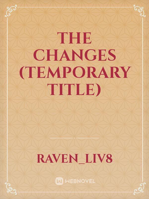 THE CHANGES (temporary title) Book