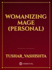 Womanizing Mage (Personal) Book