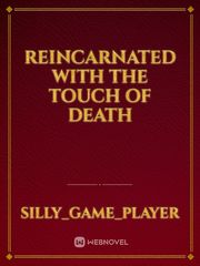 reincarnated with the touch of death Book