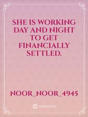 she is working day and night to get financially settled. Book
