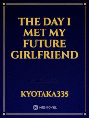 The day I met my future Girlfriend Book