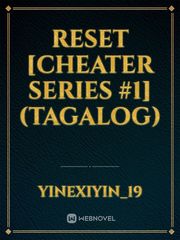Reset [Cheater Series #1] (TAGALOG) Book