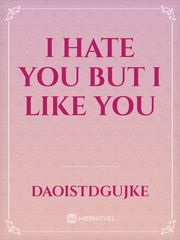 i hate you but i like you Book