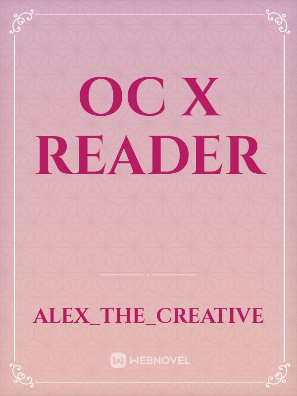 Oc x reader Book