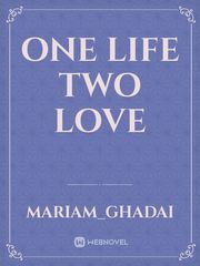 One life Two love Book