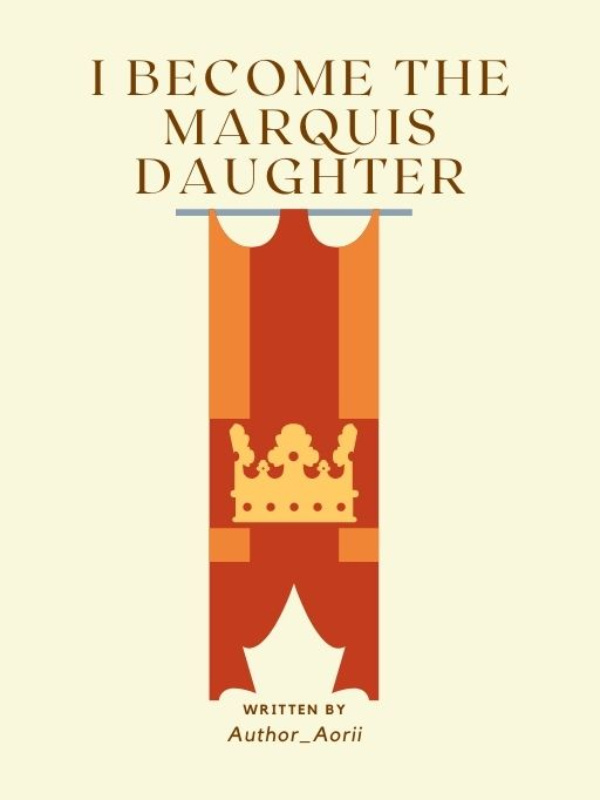 I BECAME THE MARQUIS DAUGHTER Book