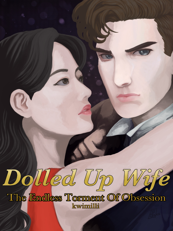 Dolled Up Wife: The Endless Torment Of Obsession Book