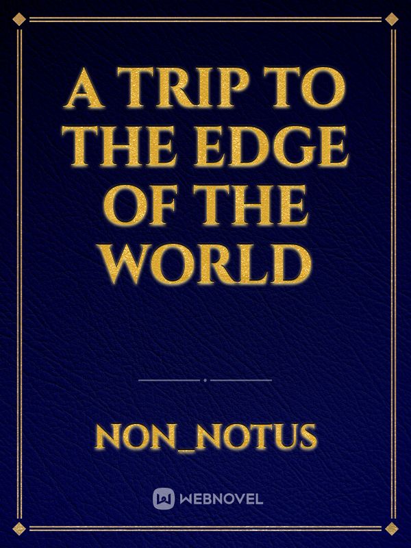 A trip to the edge of the world Book