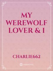 My werewolf lover & I Book
