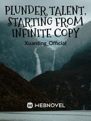 Plunder Talent, Starting from Infinite Copy Book