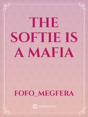 The softie is a mafia Book
