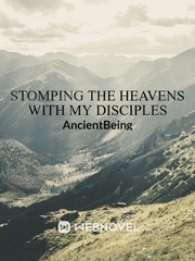 STOMPING THE HEAVENS WITH MY DISCIPLES Book