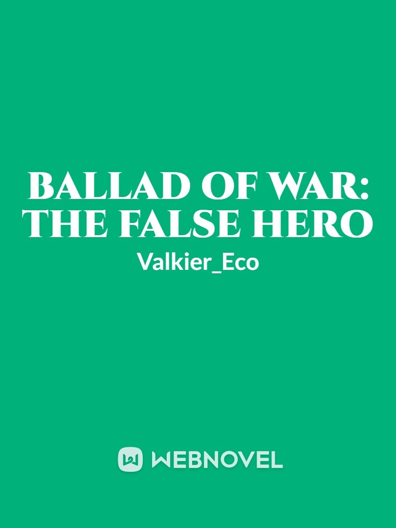 Ballad of War: The False Hero